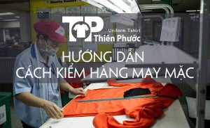 quy trình kiểm tra chất lượng hàng may mặc