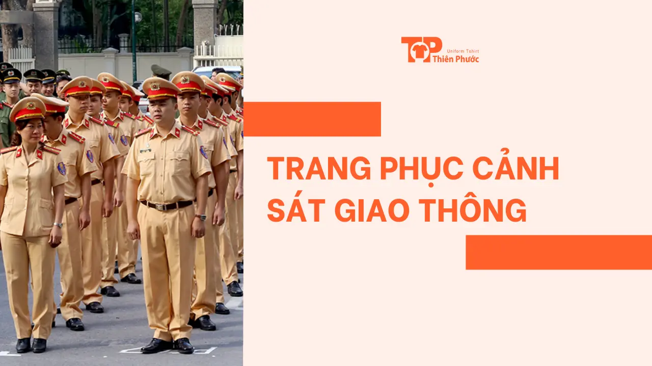 Trang phục cảnh sát giao thông là yếu tố quan trọng giúp nhận diện lực lượng và đảm bảo an toàn công tác.