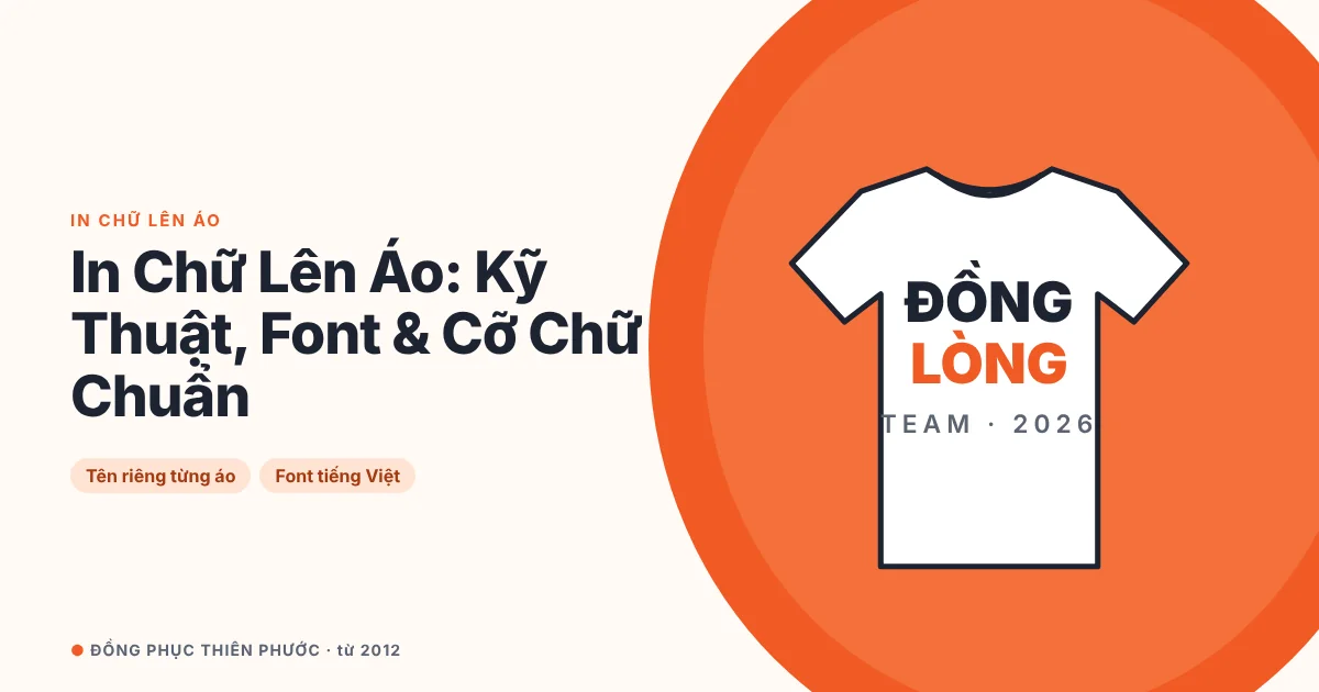 In Chữ Lên Áo Thun Theo Yêu Cầu: Chọn Kỹ Thuật, Font Chữ & Kích Thước Chuẩn 16 In chữ lên áo thun đồng phục: slogan, tên và số áo in theo yêu cầu